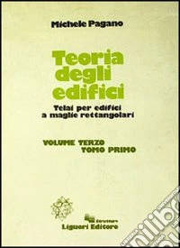 Teoria degli edifici. Vol. 3/1: Telai per edifici a maglie rettangolari