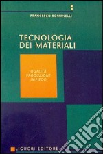 Tecnologia dei materiali. Vol. 1 libro