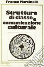 Struttura di classe e comunicazione culturale libro