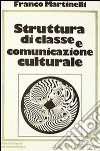 Struttura di classe e comunicazione culturale libro