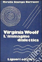 Virginia Woolf. L'immagine dialettica