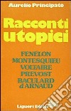 Racconti utopici libro di Principato Aurelio