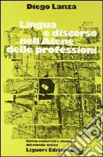 Lingua e discorso nell'Atene delle professioni libro