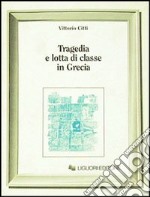 Tragedia e lotta di classe in Grecia libro