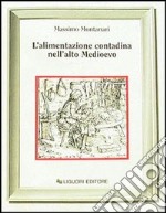 L'alimentazione contadina nell'alto Medioevo libro