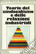 Teorie del sindacalismo e delle relazioni industriali libro