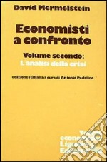 Economisti a confronto. Vol. 2: L'Analisi della crisi libro