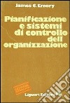 Pianificazione e sistemi di controllo dell'organizzazione libro