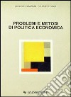 Problemi e metodi di politica economica libro