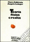 Teoria fisica e realtà libro