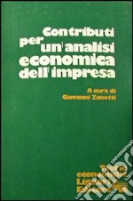 Contributi per un'analisi economica dell'impresa libro