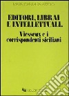 Editori, librai e intellettuali. Vieusseux e i corrispondenti siciliani libro di Palazzolo Maria Jolanda