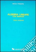 Algebra lineare con esercizi