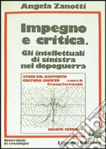 Impegno e critica. Gli intellettuali di sinistra nel dopoguerra libro