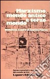 Marxismo, mondo antico e terzo mondo libro