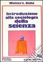 Introduzione alla sociologia della scienza