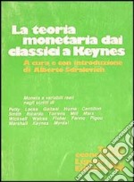 Teoria monetaria dai classici a Keynes libro