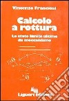 Calcolo a rottura. Lo stato limite ultimo da meccanismo libro