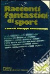 Racconti fantastici di sport libro