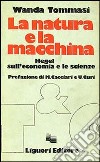 La natura e la macchina. Hegel sull'economia e le scienze libro