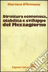 Struttura economica, stabilità e sviluppo del Mezzogiorno libro