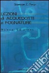 Lezioni di acquedotti e fognature libro di Frega Giuseppe