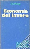 Economia del lavoro libro di King John