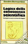 Logica della conoscenza scientifica. Secondo la teoria di K. Popper libro