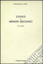 Corso di impianti meccanici. Vol. 2 libro