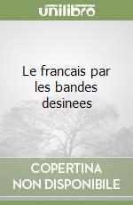 Le francais par les bandes desinees libro