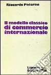 Il modello classico di commercio internazionale libro