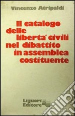 Il catalogo delle libertà civili nel dibattito in Assemblea Costituente libro