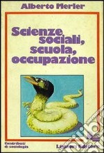 Scienze sociali, scuola, occupazione libro