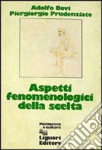 Aspetti fenomenologici della scelta libro