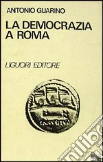 La democrazia a Roma libro