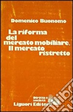 La riforma del mercato mobiliare. Il mercato ristretto