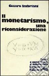 Il monetarismo, una riconsiderazione libro di Imbriani Cesare