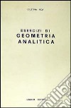 Esercizi di geometria analitica libro
