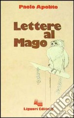 Lettere al mago libro