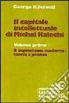 Il capitale intellettuale di Michal Kalecki. Vol. 1: Il capitalismo moderno: teoria e pratica libro