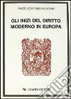 Gli inizi del diritto moderno in Europa libro