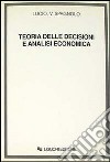 Teoria delle decisioni e analisi economica libro