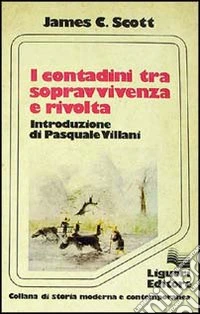 I contadini tra sopravvivenza e rivolta