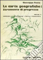 Le carte geografiche strumento di progresso libro