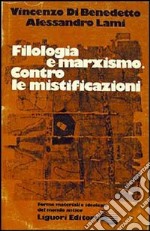 Filologia e marxismo. Contro le mistificazioni libro