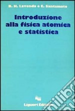 Introduzione alla fisica atomica e statistica