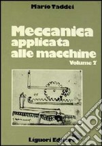 Meccanica applicata alle macchine. Vol. 2 libro