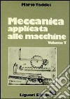 Meccanica applicata alle macchine. Vol. 2 libro di Taddei Mario