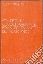 Condizioni e condizionamenti nel romanzo italiano del Novecento libro