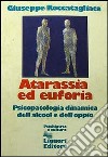 Atarassia ed euforia. Psicopatologia dinamica dell'alcool e dell'oppio libro